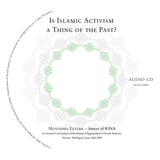 Is Islamic Activism A Thing Of The Past? IONA 1st Annual Convention 3 CD set