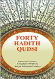 Forty Hadith Qudsi translated by Ezzeddin Ibrahim / Denys Johnson-Davies
