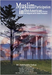 Muslim Participation in The American Elections by Dr. Salah Al-Deen Soltan