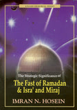 The Fast Of Ramadan & Isra And Miraj by Imran N. Hosein