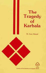 The Tragedy Of Karbala by Dr. Israr Ahmad