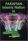 Pakistan: Islamic Nation in Crisis by Ali Nawaz Memon