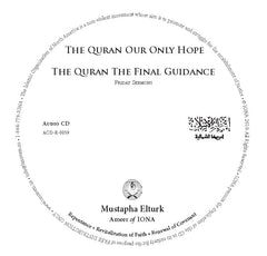 CD The Quran Our Only Hope & The Quran The Final Guidance Friday Sermons by Ameer Mustapha Elturk