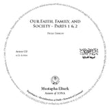 CD Our Faith, Family, And Society-Parts 1 & 2 Friday Sermons by Ameer Mustapha Elturk