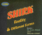CD Set Shirk Reality & Different Forms by Dr. Israr Ahmad