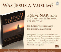 Was Jesus a Muslim? A Seminar From A Christian & Islamic Perspective DVD