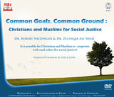 Common Goals, Common Ground: Christians and Muslims for Social Justice Seminar DVD by ICRJ & IONA