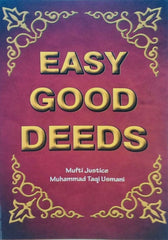 Easy Good Deeds by Mufti Muhammad Taqi Usmani