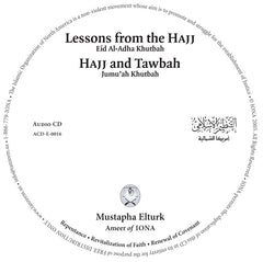 CD Lessons From The Hajj & Hajj And Tawbah Friday Sermons by Ameer Mustapha Elturk