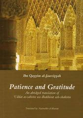 Patience And Gratitude by Ibn Qayyim al-Jawziyyah