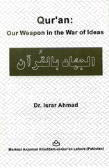 Qur'an: Our Weapon in the War of Ideas by Dr. Israr Ahmad