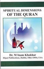 Spiritual Dimensions Of The Quran by Dr. M. Inam Khokhar