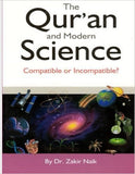 The Qur'an & Modern Science Compatible or Incompatible? by Dr. Zakir Naik