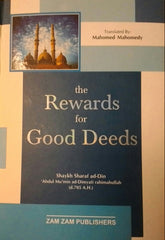 The Rewards for Good Deeds by Shaykh Sharaf ad-Din 'Abdul Mu'min ad-Dimyati