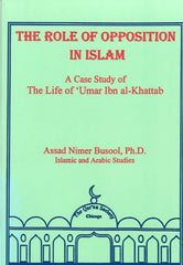 The Role of Opposition in Islam by Assad Nimer Busool, Ph.D.