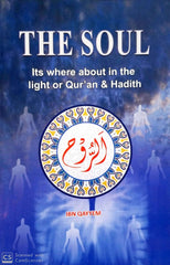 The Soul: Its Where About in the Light of Qur'an & Hadith by Ibn Qayyem