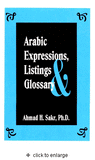 Arabic Expressions, Listings Glossary by Dr. Ahmad H. Sakr