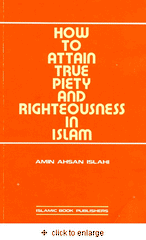 How to Attain True Piety and Righteousness in Islam by Amin Ahsan Islahi