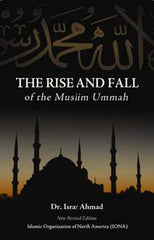 The Rise And Fall Of The Muslim Ummah by Dr. Israr Ahmed  New Revised Edition