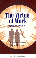 The Virtue of Work (Islam 9 to 5) by Dr. Ramzi Mohammad & Dalia Mohammad, Esq.